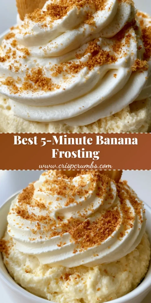 Banana Pudding Frosting: The Ultimate Fluffy Bakery-Style Recipe 3 A Pinterest-style graphic showing a thick swirl of creamy Banana Pudding Frosting topped with a vanilla wafer and crumbs.